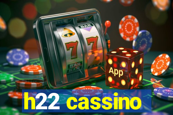 h22 cassino